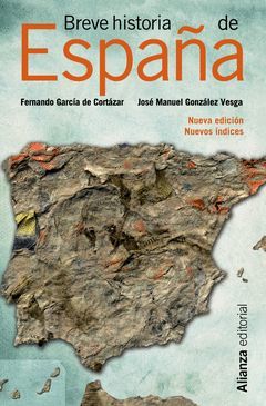 BREVE HISTORIA DE ESPAÑA(NUEVA EDICION-NUEVOS INDICES)ALIANZA-2013