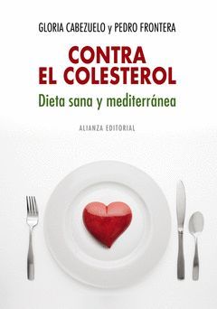 CONTRA EL COLESTEROL. DIETA SANA Y MEDITERRÁNEA.ALIANZA-RUST