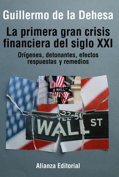 PRIMERA GRAN CRISIS FINANCIERA DEL SIGLO XXI,LA.ALIANZA-RUST
