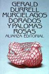 MURCIELAGOS DORADOS Y PALOMAS ROSAS.ALIA