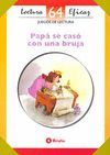 PAPA SE CASO CON UNA BRUJA.64.LECTURA EFICAZ