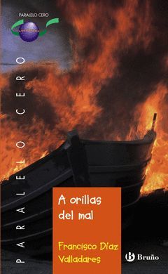 A ORILLAS DEL MAL