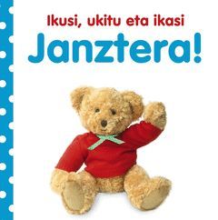 IKUSI, UKITU ETA IKASI. JANZTERA!