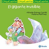 GIGANTE INVISIBLE,EL.BRUÑO-CHIQUICUENTOS-INF-CARTONE