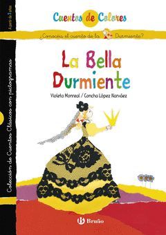 BELLA DURMIENTE,LA / EL HADA DE LA BELLA DURMIENTE.BRUÑO-CUENTOS DE COLORES-INF-G-CARTONE