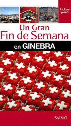 UN GRAN FIN DE SEMANA EN GINEBRA