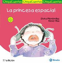 CHIQUICUENTOS.13.LA PRINCESA ESPACIAL.BRUÑO-INF