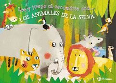 LEE Y JUEGA AL ESCONDITE CON... LOS ANIMALES DE LA SELVA