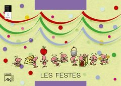 LES FESTES. LA FORMIGA FAENERA. BESTIOLES. 4 ANYS