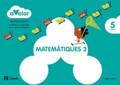 A VOLAR! MATEMÀTIQUES 3. 5 ANYS