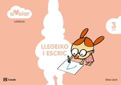 A VOLAR! LLENGUA. LLEGEIXO I ESCRIC 1. 3 ANYS