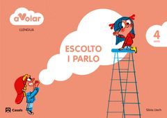 A VOLAR! LLENGUA. ESCOLTO I PARLO 2. 4 ANYS