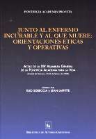 JUNTO AL ENFERMO INCURABLE Y AL QUE MUERE. ORIENTACIONES ÉTICAS Y OPERATIVAS