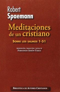 MEDITACIONES DE UN CRISTIANO:SOBRE LOS SALMOS 1-51