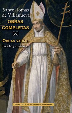 X. TRATADOS Y OTROS ESCRITOS. OBRAS COMPLETAS DE SANTO TOMÁS DE VILLANUEVA