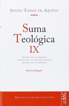 SUMA TEOLOGICA 9 TRATADO DE LA RELIGION/TRATADO VIRTU.SICIA