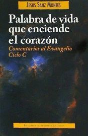PALABRA DE VIDA QUE ENCIENDE EL CORAZON:COMEN.EVANG.CICLO C