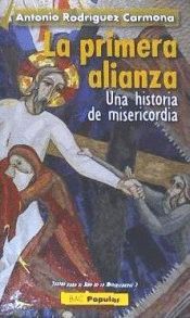 PRIMERA ALIANZA, LA. UNA HISTORIA DE MISERICORDIA