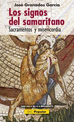 SIGNOS DEL SAMARITANO SACRAMENTOS Y MISERICORDIA,LOS