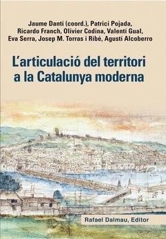 L'ARTICULACIO DEL TERRITORI A LA CATALUNYA MODERNA