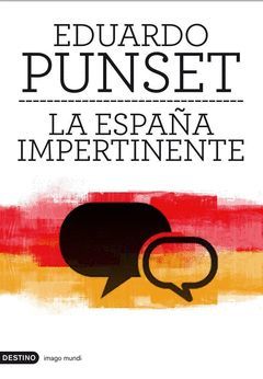 ESPAÑA IMPERTINENTE,LA. DESTINO-IMAGO MUNDI-222-DURA