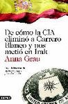 DE COMO LA CIA ELIMINO A CARRERO BLANCO Y NOS METIO EN IRAK.DESTINO-RUST