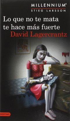 LO QUE NO TE MATA TE HACE MÁS FUERTE + LIBRETA.SERIE MILLENIUM-004.DESTINO-RUST