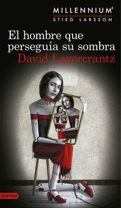 HOMBRE QUE PERSEGUIA SU SOMBRA,EL.SERIE MILLENNIUM-005.DESTINO-RUST