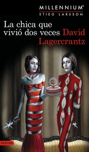 LA CHICA QUE VIVIO DOS VECES (SERIE MILLENNIUM 6)