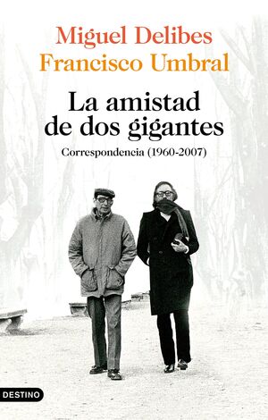 MIGUEL DELIBES Y FRANCISCO UMBRAL CORRESPONDENCIA