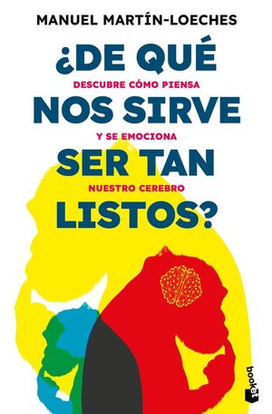 ¿DE QUÉ NOS SIRVE SER TAN LISTOS?