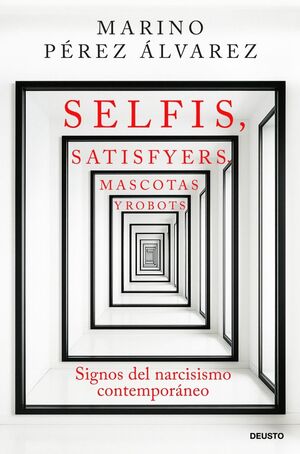 SELFIS, SATISFYERS, MASCOTAS Y ROBOTS