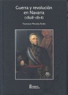 GUERRA Y REVOLUCION EN NAVARRA 1808-1814
