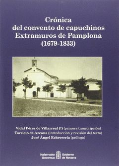 CRONICA DEL CONVENTO DE CAPUCHINOS EXTRAMUROS DE PAMPLONA