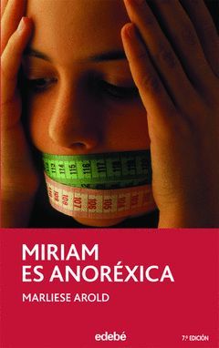 MIRIAM ES ANOREXICA