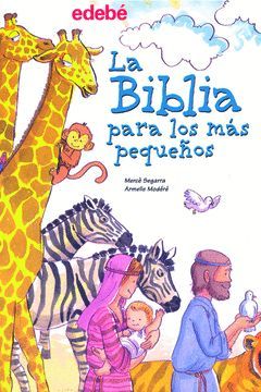 BIBLIA PARA LOS MAS PEQUEÑOS,LA.EDEBE-INF-RUST