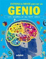 ENTRENA TU MENTE PARA SER UN GENIO