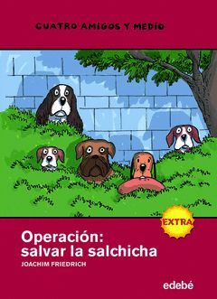 EXTRA OPERACION SALVAR LA SALCHICHA