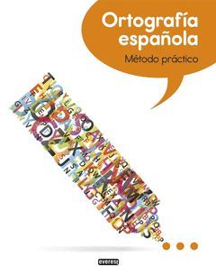 ORTOGRAFÍA ESPAÑOLA. MÉTODO PRÁCTICO