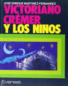 VICTORIANO CREMER Y LOS NIÑOS