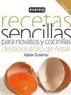 RECETAS SENCILLAS PARA NOVATOS Y COCINILLAS DEL LABORATORIO DE ARZAK.EVEREST-RUST