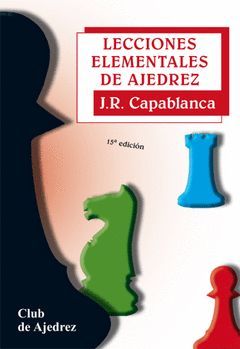 LECCIONES ELEMENTALES DE AJEDREZ.FUNDAMENTOS EDITORIAL