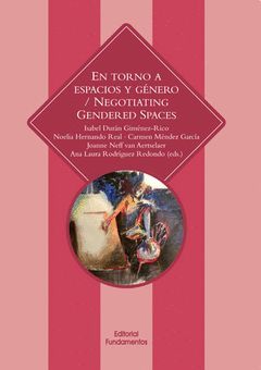 EN TORNO A ESPACIS Y GÉNEROS / NEGOTIATING GENDER SPACES
