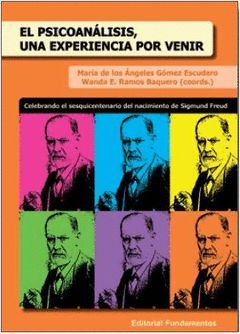 PSICOANÁLISIS,EL.UNA EXPERIENCIA POR VENIR