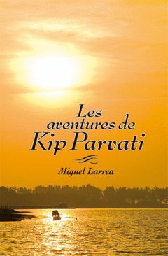 LES AVENTURES DE KIP PARVATI