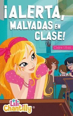 LILI CHANTILLY 02.¡ALERTA, MALVADAS EN EL COLEGIO!GALERA-RUS-INF