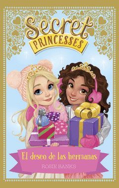 SECRET PRINCESSES 5 EL DESEO DE LAS HERMANAS