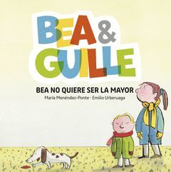 BEA &AMP; GUILLE 2. BEA NO QUIERE SER LA MAYOR