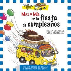 YELLOW VAN. MAX Y MÍA Y LA FIESTA DE CUMPLEAÑOS