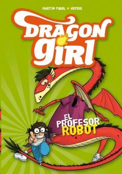 DRAGON GIRL 2. EL PROFESOR ROBOT